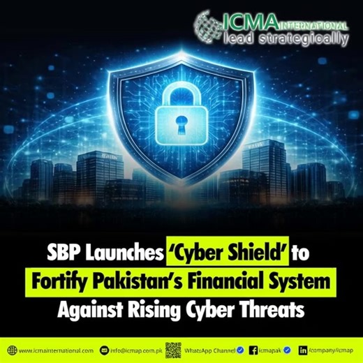 State Bank of Pakistan (SBP) Launches ‘Cyber Shield’ to Fortify Pakistan’s Financial System Against Rising Cyber Threats! #SBP #CyberSecurity #FinancialResilience #PakistanBanking #CyberShield #ICMAInternational | ICMA International