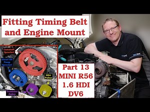 Part 13 - Fitting Timing Belt, Cam Oil Seal and Engine Mount on MINI R56 Cooper Peugeot 1.6 HDI DV6