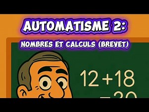 Automatisme 2 ! Brevet ! Nombres et calculs