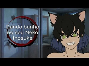 ASMR: Dando banho no seu Neko Inosuke 🐗❤