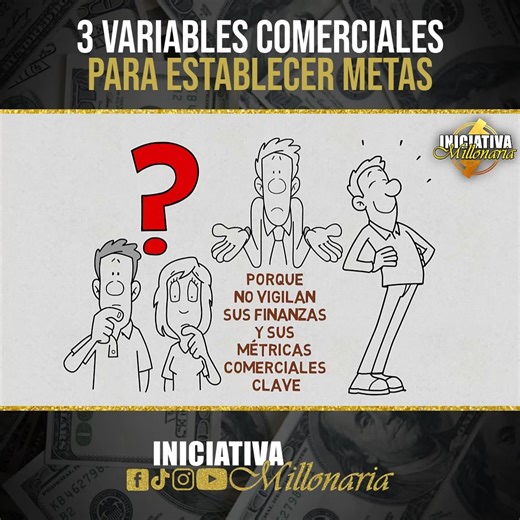 3 variables comerciales para establecer metas. | Iniciativa Millonaria
