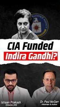 "There Was Always a Cutout Between Indira & the CIA” | Historian Paul McGarr