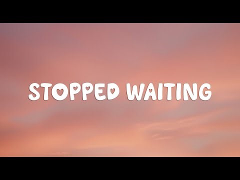 I Stopped Waiting For You (Lyrics)