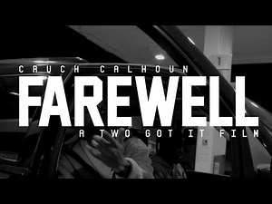 Cruch Calhoun - FAREWELL (Official Video)