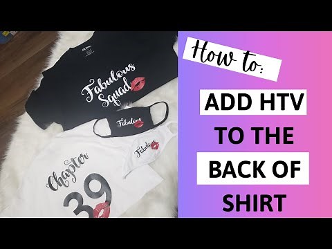 HOW TO ADD HEAT TRANSFER VINYL TO THE BACK OF YOUR SHIRT!!!