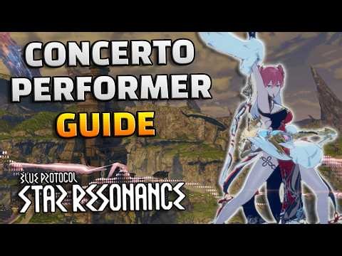 Blue Protocol: Star Resonance - Season 2 Concerto Performer Guide by a CN Veteran!