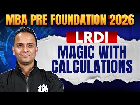Magic With Calculations | CAT 2026 LRDI 🔥 | Basics to Advanced | MBA Pre-Foundation| MBA Wallah