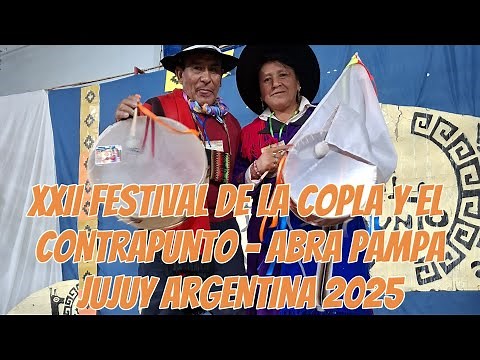 XXII FESTIVAL DE LA COPLA Y EL CONTRAPUNTO - ABRA PAMPA JUJUY ARGENTINA 2025