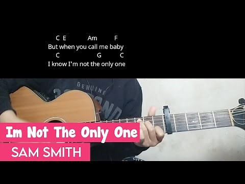 Im Not The Only One - Sam Smith | Easy Guitar Tutorial with Chords Lyrics | guitar play along