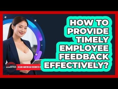 How To Provide Timely Employee Feedback Effectively?