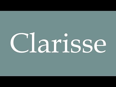 How to Pronounce ''Clarisse'' Correctly in French