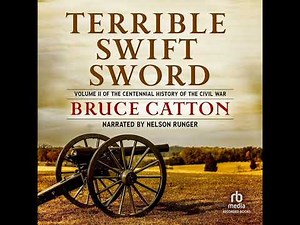 Terrible Swift Sword by Bruce Catton | Full Audiobook