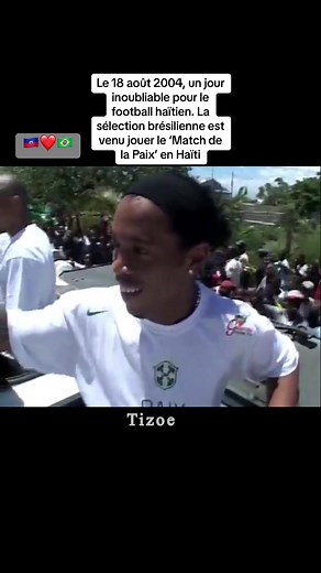 "Le 18 août 2004, Haïti a vécu un moment historique. Le Brésil, l'une ...