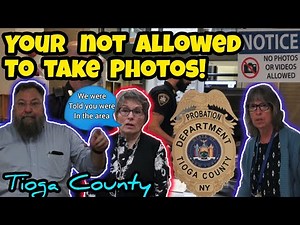 YOU'RE NOT ALLOWED TO TAKE PHOTOS HERE! (Probation) Tioga County Audit