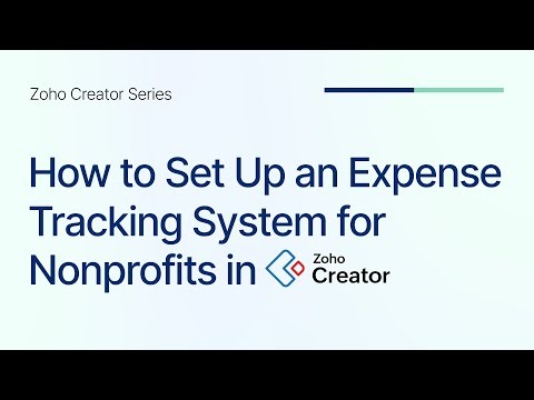 How to Set Up an Expense Tracking System for Nonprofits in Zoho Creator