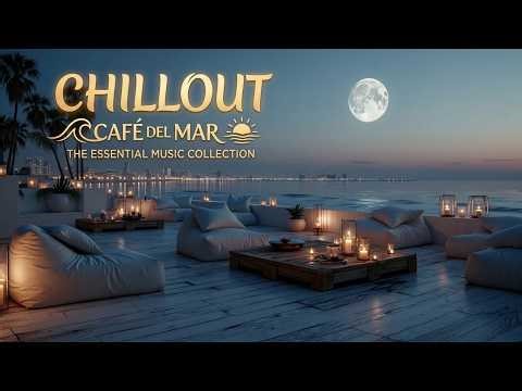 Chillout Café Del Mar - Sunset Relaxing Ibiza Chillout Music ~ Deep House Lounge & Chill