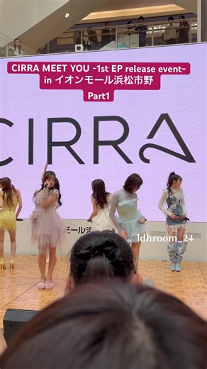 CIRRA MEET YOU -1st EP release event- in イオンモール浜松市野 Part1