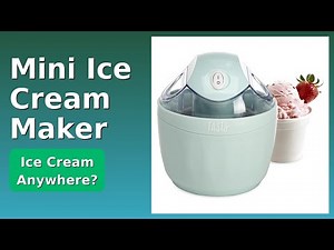 REVIEW (2026): Mini Ice Cream Maker. ESSENTIAL details.