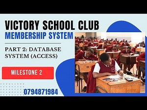 VICTORY SCHOOL CLUB MEMBERSHIP SYSTEM | MILESTONE 2 (DATABASE SYSTEM)