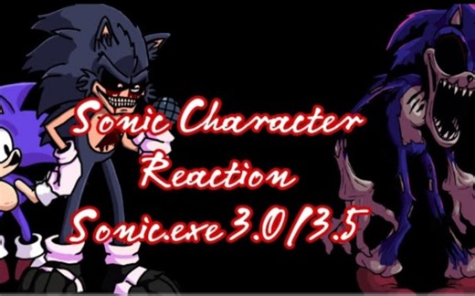 Sonic Character react to Sonic.exe 3.0/3.5 || Sonic's || Mix file Vol.1