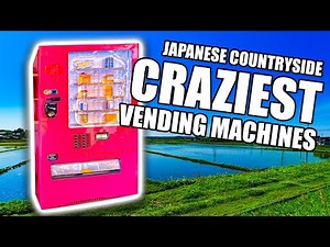CRAZIEST Vending Machines in Japanese Countryside