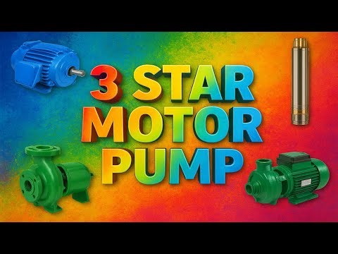 3 स्टार मोटर पंप कौन कौन सी कंपनी बनाती है | 3 Star Motor Company Provided In Haryana Full Details