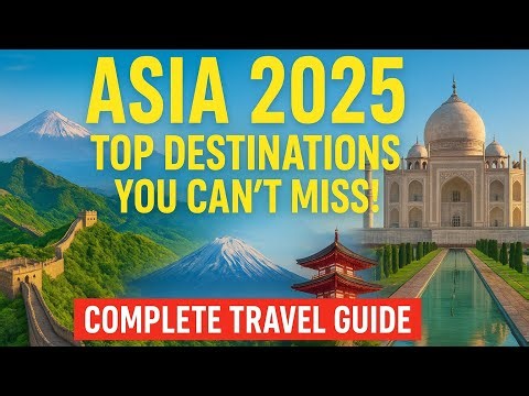 Asia 2025: Top Destinations You Can’t Miss! | Complete Travel Guide 🇯🇵🇹🇭🇻🇳