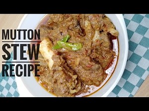 Tasty Mutton stew recipe | Hina's Grill