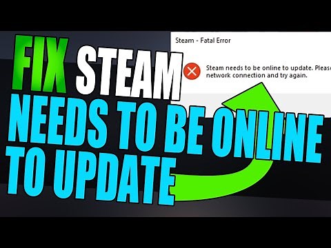 Fix Steam Needs To Be Online To Update | Steam Fatal Error Message
