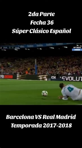 Súper Clásico Español: Barcelona vs Real Madrid Highlights