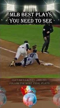 MLB Best Plays You NEED to See