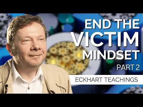 Freedom from the Victim Mindset | Eckhart Tolle on Breaking Through Problems With Presence (Part 2)