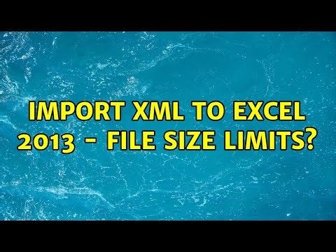 Import XML to Excel 2013 - file size limits?