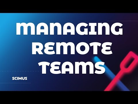 Managing Remote Teams: How to Lead and Communicate Effectively