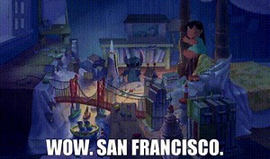 Wow. San Francisco.