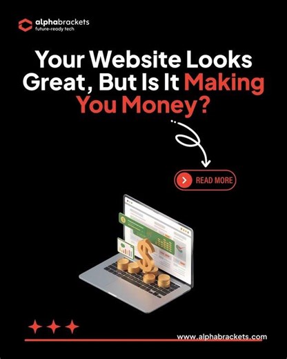 Your Website Looks Great, But Is It Making You Money?