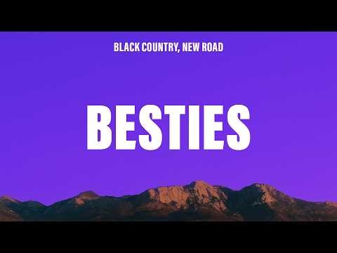 Black Country, New Road - Besties (Lyrics)