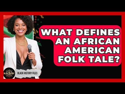 What Defines An African American Folk Tale? - Black History Files