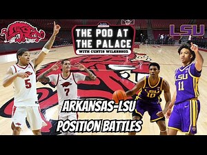 Arkansas-LSU Position Battles | SEC Supremacy Up For Grabs | Wild Razorback Player Comps