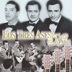 Enamorado de Ti - Los Tres Ases: Song Lyrics, Music Videos & Concerts