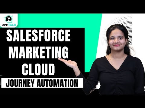 Journey Automation in SFMC | SFMC Online Training |SFMC Online Tutorial | SFMC Course | UppTalk