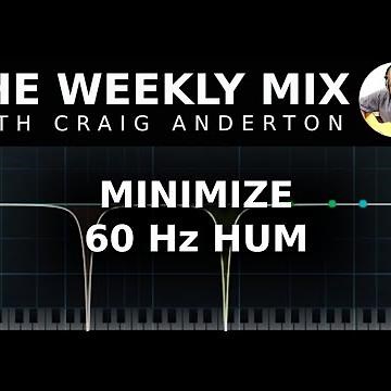 MINIMIZE 60 Hz HUM