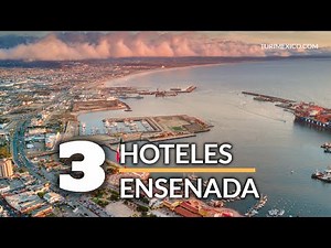 3 Hoteles que debes visitar en Ensenada