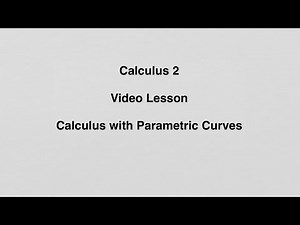 10.2 Calculus with Parametric Curves