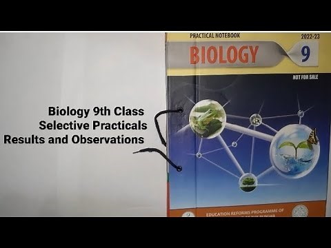 Biology 9th Class Selective Practicals with Results and Observations
