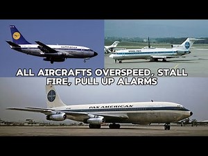 All Aircrafts OVERSPEED, STALL, FIRE, AND PULL UP ALARMS