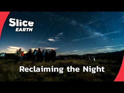 How Light Pollution Is Creating a New Kind of Tourism | SLICE EARTH | FULL DOC