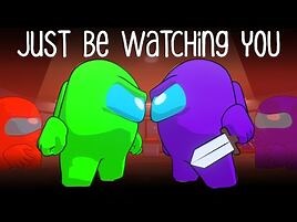 AMONG US SONG - Just be watching you - by Chi-Chi & @GenuineMusic -Animated Music Video-