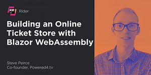 Building an Online Ticket Store with Blazor WebAssembly - Webinar Recording | The .NET Tools Blog