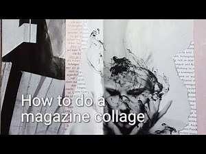 How to do a magazine collage